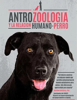 Antrozoología y la relación humano - perro. K9 Rescate